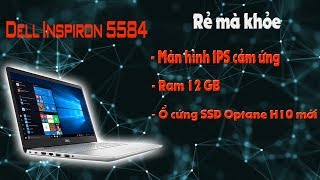 Đánh Giá Laptop Dell Inspiron 5584 Những Công Nghệ Quá Đỉnh Cho 1 Chiếc Máy Giá Rẻ [upl. by Tildi947]