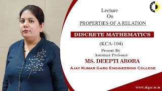 PROPERTIES OF A RELATION  DISCRETE MATHEMATICS  LECTURE 01 BY MS DEEPTI ARORA  AKGEC [upl. by Einreb763]