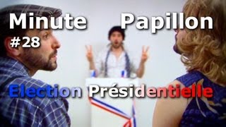 Minute Papillon 28 Election Présidentielle 2012 [upl. by Jannery210]