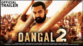 Dangal 2  Official Concept Trailer  Aamir Khan  Sonakshi  Zaira Wasim  Fatima  Nitesh Tiwari [upl. by Soisinoid]