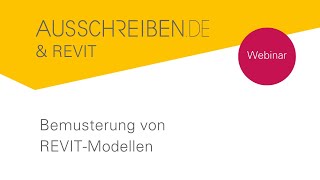 Webinar REVIT amp AUSSCHREIBENDE  Bemusterung von REVITModellen [upl. by Eiluj]