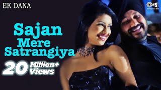 Sajan Mere Satrangiya Song Video Ft Priyanka Chopra Jonas  Ek Dana  Daler Mehndi  Punjabi Hits [upl. by Chelsea]