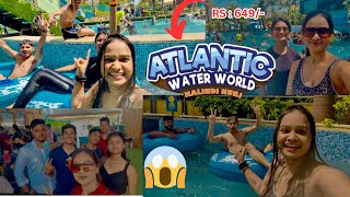 ATLANTIC WATER WORLD 💦😱😱 SABSE SASTA WATER PARK NO1 AMAZING EXPIRIENCE KAVYAVLOGS waterpark [upl. by Wesa]