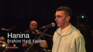 Brahim Hadj Kacem  Hanina Feat Marmoucha Orchestra [upl. by Narra729]