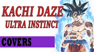 Cover Kachi Daze Ultra Instinct Theme [upl. by Lombard213]