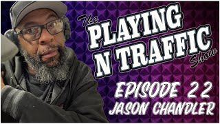 Playing N Traffic  Episode 22 [upl. by Helli550]