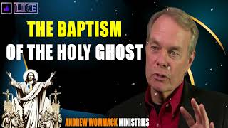 Andrew Wommack 2024 🔥 THE BAPTISM OF THE HOLY GHOST [upl. by Arocat974]