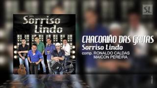 CHACOAIÃO DAS GAITAS  Grupo SORRISO LINDO  6ºCD quot5 Anos Ao Vivoquot [upl. by Etteuqaj]