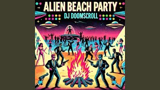 Alien Beach Party [upl. by Erin]