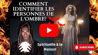 Comment identifier les personnes de lOMBRE paranormal pn psychopathe esprit medium [upl. by Norah]