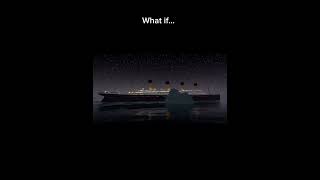 What if… Titanic hit the iceberg head on titanic edit titanicmovie viralvideo titanicsinking [upl. by Ttemme812]