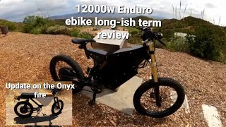 12000w Enduro ebike longish term review and Onyx ebike fire update [upl. by Aziaf]