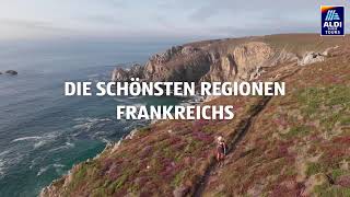 Die schönsten Regionen Frankreichs  Reiseziele von ALDI SUISSE TOURS [upl. by Placidia]