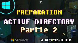 08 installation ACTIVE DIRECTORY Partie2 [upl. by Aliber]