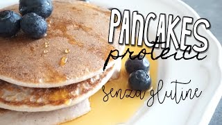 PANCAKES PROTEICI SENZA GLUTINE SOLO 3 INGREDIENTI [upl. by Ailema]