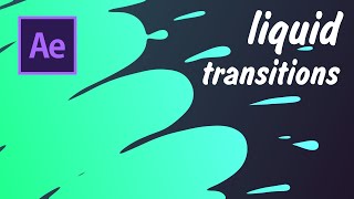 Quick amp easy liquid transitions in After Effects  Animation Tutorial [upl. by Alfonso]