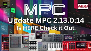 AKAI MPC 213014 Is Here Update Now [upl. by Enimzaj]