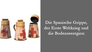 DigitalerKulturgenuss Die Spanische Grippe der Erste Weltkrieg und die Bodenseeregion [upl. by Euginomod]