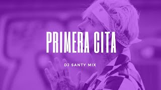 PRIMERA CITA  REMIX  DJ SANTY MIX [upl. by Nnylyt525]