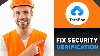 HOW TO FIX TERABOX SECURITY VERIFICATION FULL GUIDE [upl. by Tavish]