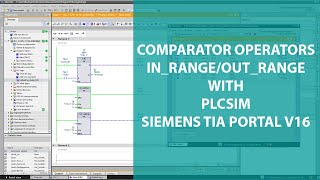 COMPARATOR OPERATORS IN RANGE AND OUT RANGE WITH PLCSIM  SIEMENS TIA PORTAL [upl. by Brenda]