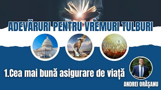 1Cea mai bună asigurare de viațăAndrei Orășanu [upl. by Nuahsyt835]