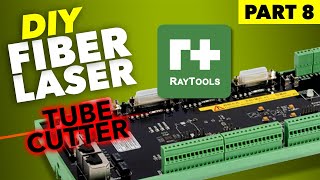 DIY Fiber Laser Tube Cutting Machine  Part 8 Raytools XC4000 T2 Controller [upl. by Topliffe740]