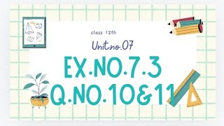 Class 12 math unitno7 Exni73 Qno10amp11  FSC part 2 math unitno7 ICs math unitni7 [upl. by Muldon]