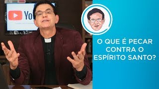 O QUE É PECAR CONTRA O ESPÍRITO SANTO  PADRERESPONDE  PadreManzottiOficial [upl. by Ringsmuth]