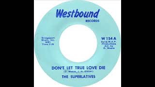 Superlatives  Dont Let True Love Die [upl. by Brett]