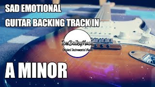 Sad Emotional Guitar Backing Track In A Minor [upl. by Omle661]