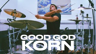 GOOD GOD  KORN  DRUM COVER [upl. by Etnomaj]