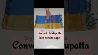 Convert old dupattaShawl into poncho cape  DIY winter Shawl hack shorts stylebyradhika [upl. by Joelie]