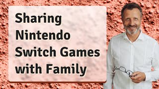 Sharing Nintendo Switch Games with Family [upl. by Fonz903]