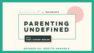 Actress Odette Annable Talks Authenticity  ParentingUndefined Episode 4 [upl. by Enayr]