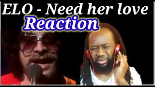 ELO NEED HER LOVE REACTION  An absolute beauty [upl. by Mordecai]