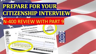 Prepare for your Citizenship Interview N400 and Part 9 Review [upl. by Aeneas]