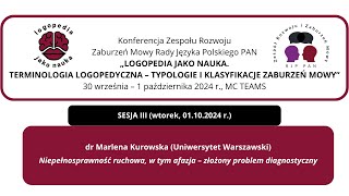 dr Marlena Kurowska quotNiepełnosprawność ruchowa w tym afazja – złożony problem diagnostycznyquot [upl. by Eoz946]