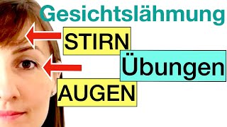 ÜBUNGEN für STIRN  AUGEN Lidschluss verbessern FAZIALISPARESE Gesichtslähmung inkl Stretching [upl. by Assiral808]