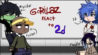 📷past Gorillaz react to future 2d 📷  reaction2dGorillazgacha club [upl. by Hendricks]