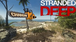 Stranded Deep  CHAINSAW [upl. by Eliseo]