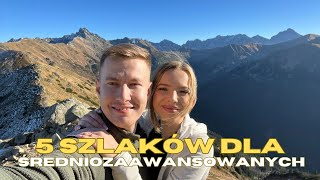 TATRY  5 SZLAKÓW DLA ŚREDNIOZAAWANSOWANYCH [upl. by Nama]