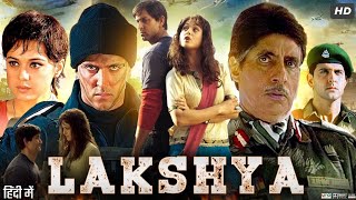 lakshya full movie Hindi bollywood lakshyamovie bollywood bollywoodmovies hindimovie hindi [upl. by Nosreme]