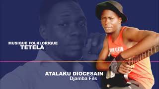 MUSIQUE FOLKLORIQUE TETELA AVEC ATALAKU DIOCÉSAIN DJAMBA FILS [upl. by Nwotna]