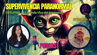 LA CURUPIRA Leyenda Viva del Amazonas PODCAST 2 [upl. by Graf]