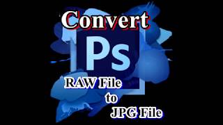 Convert RAW File to JPG File  Photoshop CS6 Tutorial  PrOfFeSiOnAl EdItInG [upl. by Rona]