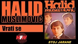 Halid Muslimovic  Vrati se  Audio 1983 HD [upl. by Attiuqehs]