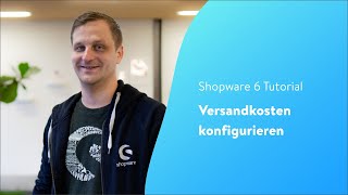 Versandkosten konfigurieren Shopware 6 Tutorial [upl. by Marrissa120]