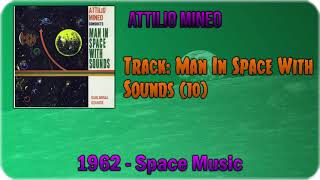 🔄 Attilio Mineo  Man In Space With Sounds 10 1962 🔄 [upl. by Ainattirb602]