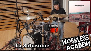 La Soluzione  Workless Academy  Drum Playthrough by Riccardo quotRaWquot Guerra [upl. by Nytsirt32]